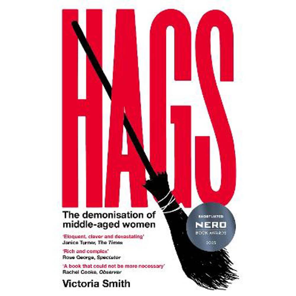 Hags: *SHORTLISTED FOR THE NERO BOOK AWARDS 2023* (Paperback) - Victoria Smith
